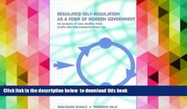 PDF [FREE] DOWNLOAD  Regulated Self-Regulation as a Form of Modern Government: A Comparative