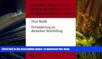 PDF [FREE] DOWNLOAD  Privatisierung im deutschen Strafvollzug (Schriften zum Strafrecht und