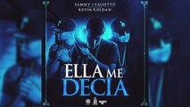 Ella Me Decía - Sammy & Falsetto ft. Kevin Roldán