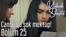 Yüksek Sosyete 25. Bölüm - Cansu'ya Şok Mektup!