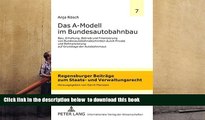 BEST PDF  Das A-Modell im Bundesautobahnbau: Bau, Erhaltung, Betrieb und Finanzierung von