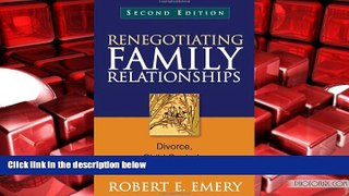 PDF [FREE] DOWNLOAD  Renegotiating Family Relationships, Second Edition: Divorce, Child Custody,