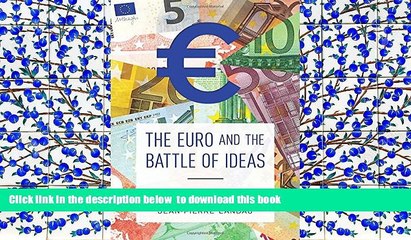 PDF [FREE] DOWNLOAD  The Euro and the Battle of Ideas BOOK ONLINE