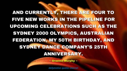 Graeme Murphy Quotes #1