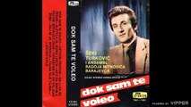 Seki Turkovic - Tajna nije tajna - (Audio 1982)