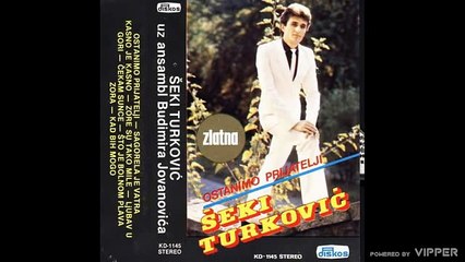 Seki Turkovic - Ostanimo prijatelji - (Audio 1983)