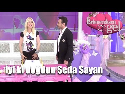 Evleneceksen Gel - İyi ki Doğdun Seda Sayan