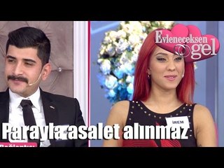 Evleneceksen Gel - Parayla Asalet Satın Alınmaz