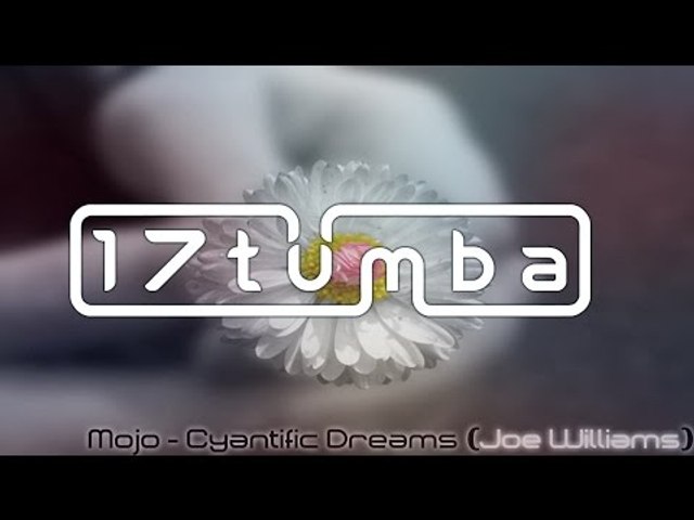 Mojo - Cyantific Dreams (Joe Williams)
