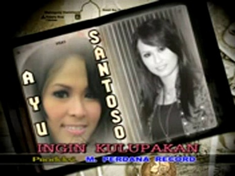 ingin kulupakan - ayu santoso - new palapa - nike.a