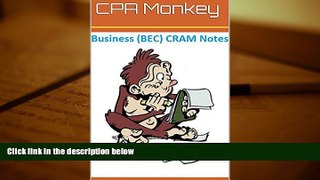 BEST PDF  CPA Monkey - CRAM Notes for the CPA Business Enviroment   Concepts Exam 2015-2016