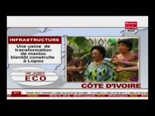 Business24 I Flash Eco - A la Une : une usine de transformation de manioc bientôt construite à Lopou
