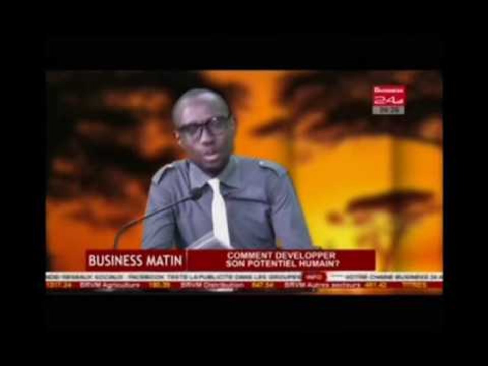 Business 24 / Business Matin - Comment Developper son potentiel humain?
