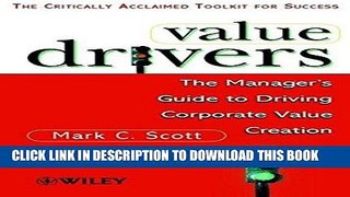 [PDF] Value Drivers, Mass Market: The Manager s Guide for Driving Corporate Value Creation Full