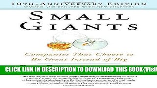 [PDF] Small Giants: Companies That Choose to Be Great Instead of Big, 10th-Anniversary Edition