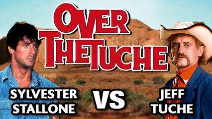 Over the Tuche (Stallone VS Jeff Tuche) - WTM