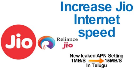 How to Increase Jio Internet Speed – Telugu | జియొ ఇంటెర్నెట్ స్పీడ్ పెంచడం ఎల ?