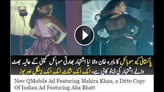 New QMobile Ad Featuring Mahira Khan, a Ditto Copy Of Indian Ad Featuring Alia Bhatt