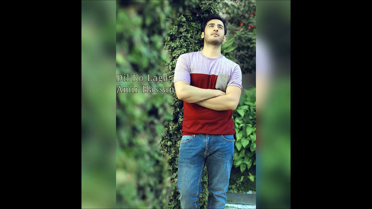 Dil Ko Laga Amir Hassan