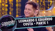 Leonardo e Eduardo Costa - Parte 1