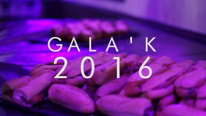 GALA'K 2016 : Aftermovie