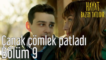 Hayat Bazen Tatlıdır 9. Bölüm Çanak Çömlek Patladı