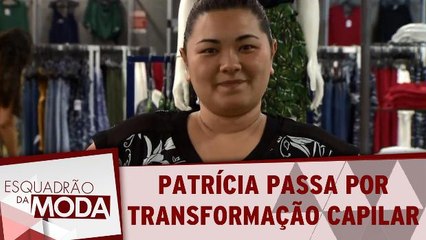 Patrícia passa por transformação capilar