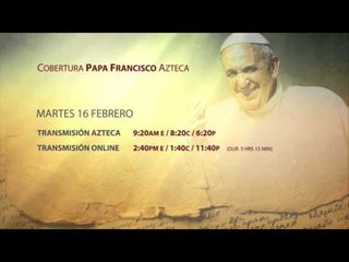 El Papa Francisco en México, cuarto día de actividades