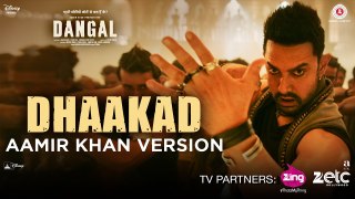 Dhaakad Aamir Khan Version | Dangal | Aamir Khan | Pritam | Amitabh Bhattacharya |