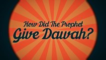 Q- How did The Prophet [PBUH] Give Dawah - Q & A Series