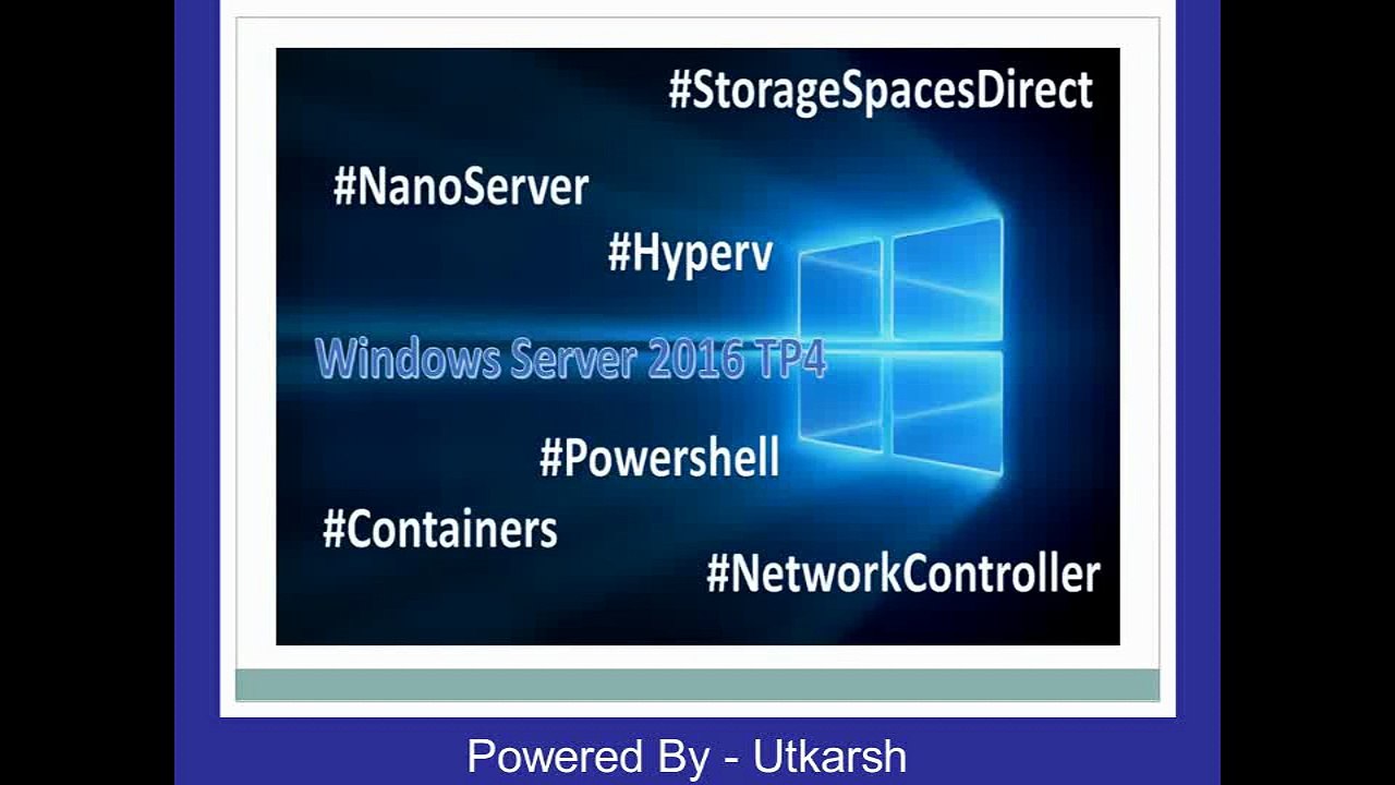 Server 2016 Features - Utkarsh1
