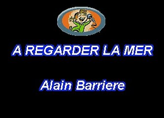 Alain Barrière - A Regarder La Mer