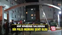 HDP binasına saldırıda bir polis memuru şehit oldu | En Son Haber
