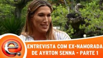 Eliana entrevista ex-namora de Ayrton Senna - Parte 1