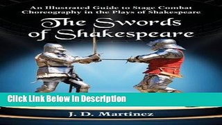 PDF The Swords of Shakespeare: An Illustrated Guide to Stage Combat Choreography in the Plays of