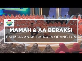 Mamah dan Aa Beraksi - Bahagia Anak, Bahagia Orang Tua