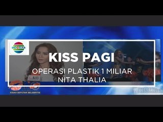 Operasi Plastik 1 Miliar Nita Thalia - Kiss Pagi, 15/10/15