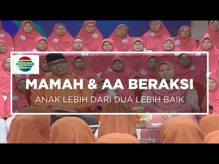 Mamah dan Aa Beraksi - Anak Lebih Dari Dua Lebih Baik