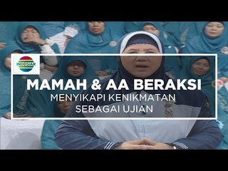 Mamah & Aa Beraksi - Menyikapi Kenikmatan Sebagai Ujian