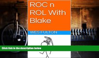 Pre Order ROC n ROL With Blake (ROC n ROL Day-End Stories Book 2) Wes Fulton On CD