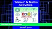 Buy  Maker and Maths Activities: STEM in Schools   Fast, Fun Activities to Make (Kre8 Maker Book