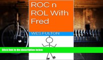 Pre Order ROC n ROL With Fred (ROC n ROL Day-End Stories Book 6) Wes Fulton mp3