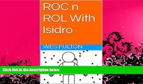 Pre Order ROC n ROL With Isidro (ROC n ROL Day-End Stories Book 9) Wes Fulton mp3