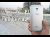 Lenovo Vibe P1 Full Review - Must Watch Before Spending Rs 15999 | AllAboutTechnologies