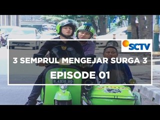 3 Semprul Mengejar Surga 3 - Episode 01