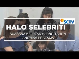 Suasana Kejutan Ulang Tahun Andhika Pratama - Halo Selebriti 12/11/15
