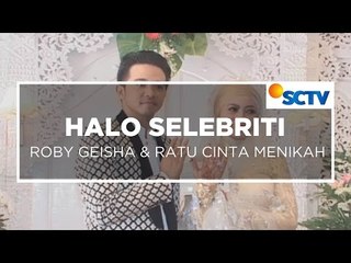 Roby Geisha & Ratu Cinta Menikah - Halo Selebriti 29/10/15