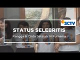 Rangga & Cinta Setelah 14 Purnama - Status Selebritis 23/10/15