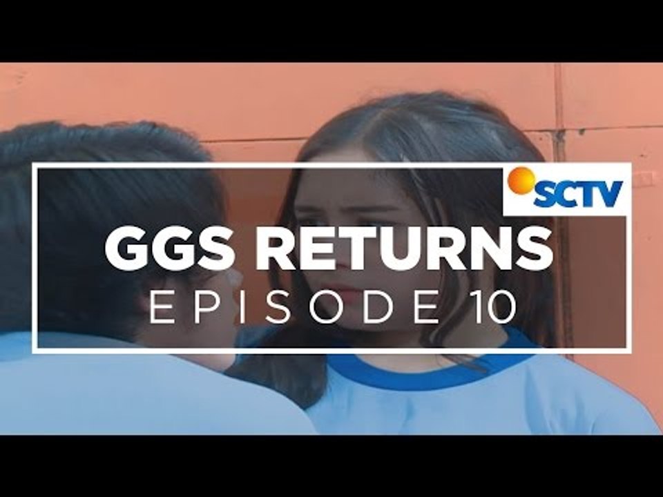 GGS Returns -  Episode 10