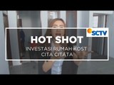 Investasi Rumah Kost Cita Citata - Hot Shot 18/10/15
